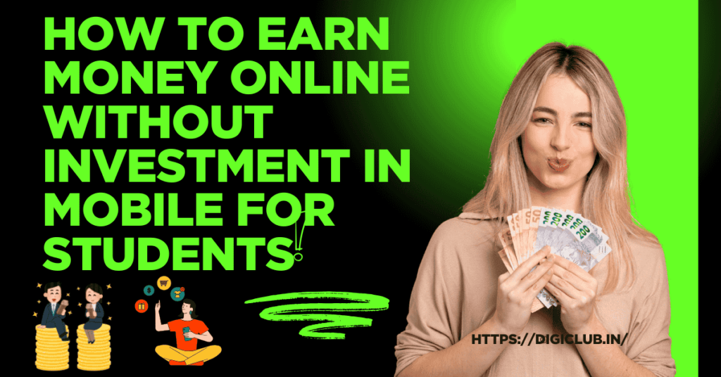 How to Earn Money Online Without Investment in Mobile for Students